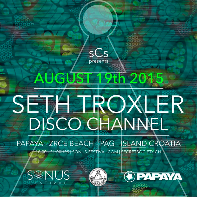 Sonus 2015 w/ Seth Troxler & Disco Channel