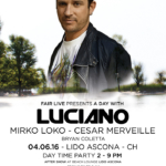 A Day in Ascona w/ Luciano, Mirko Loko & Cesar Merveille