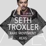 Seth Troxler, Rare Movement & Reas - @Palladium