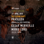 Family Affairs pt. 6 : Praslesh, Cesar Merveille & Mirko Loko - @Zone Club